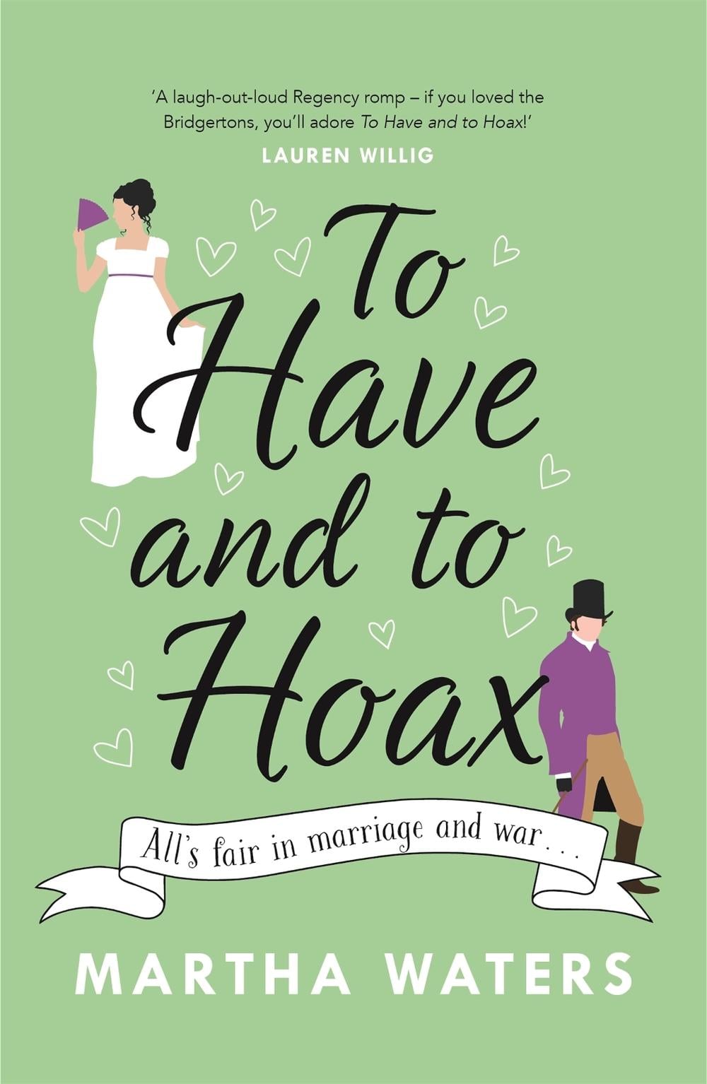 To Have and to Hoax by Martha Waters - ISBN: 9781472275011