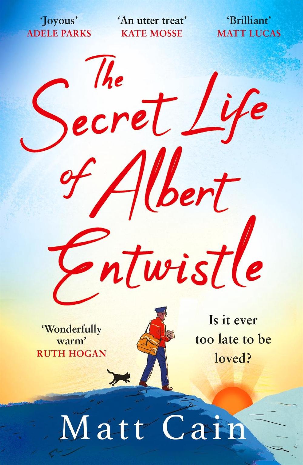 The Secret Life of Albert Entwistle by Matt Cain - ISBN: 9781472275080