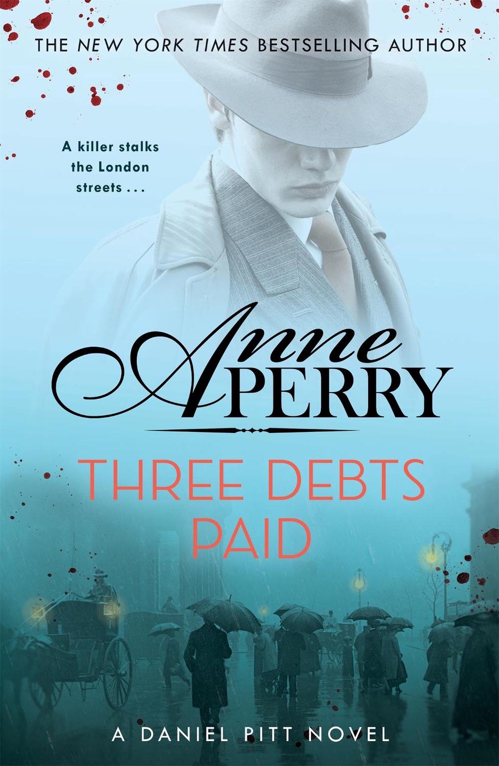 Three Debts Paid (Daniel Pitt Mystery 5) by Anne Perry - ISBN: 9781472275271