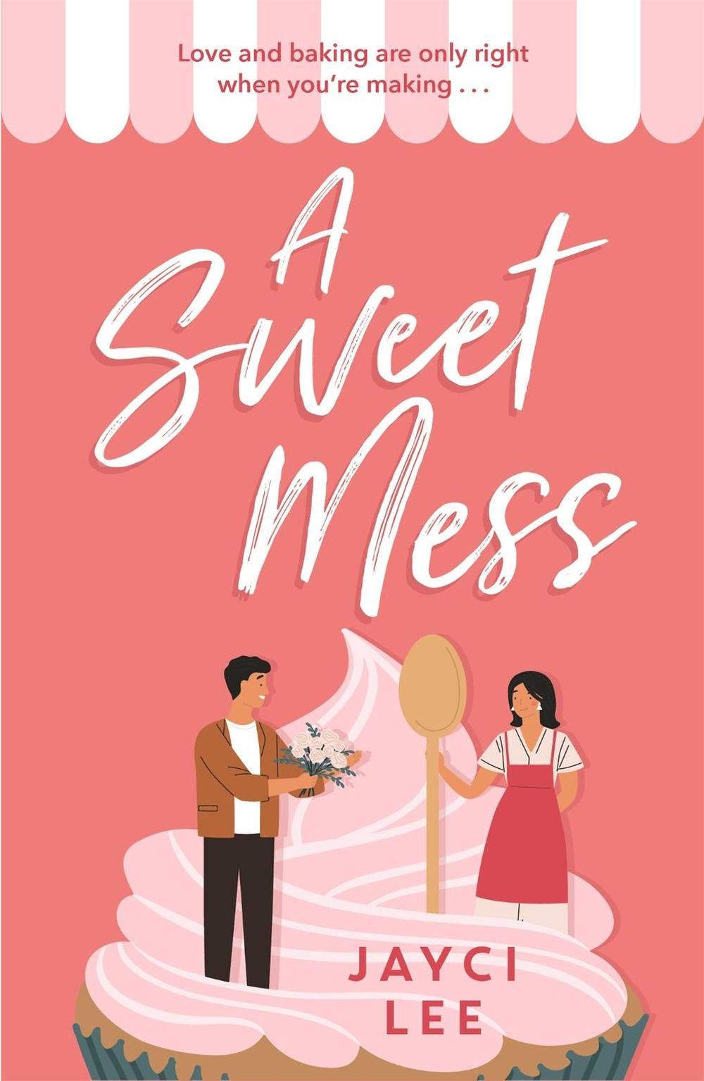 A Sweet Mess by Jayci Lee - ISBN: 9781472277091
