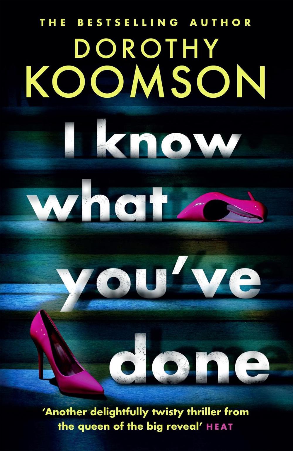 I Know What You've Done by Dorothy Koomson - ISBN: 9781472277374