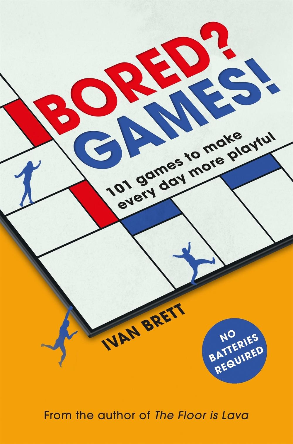 Bored? Games! by Ivan Brett - ISBN: 9781472277466