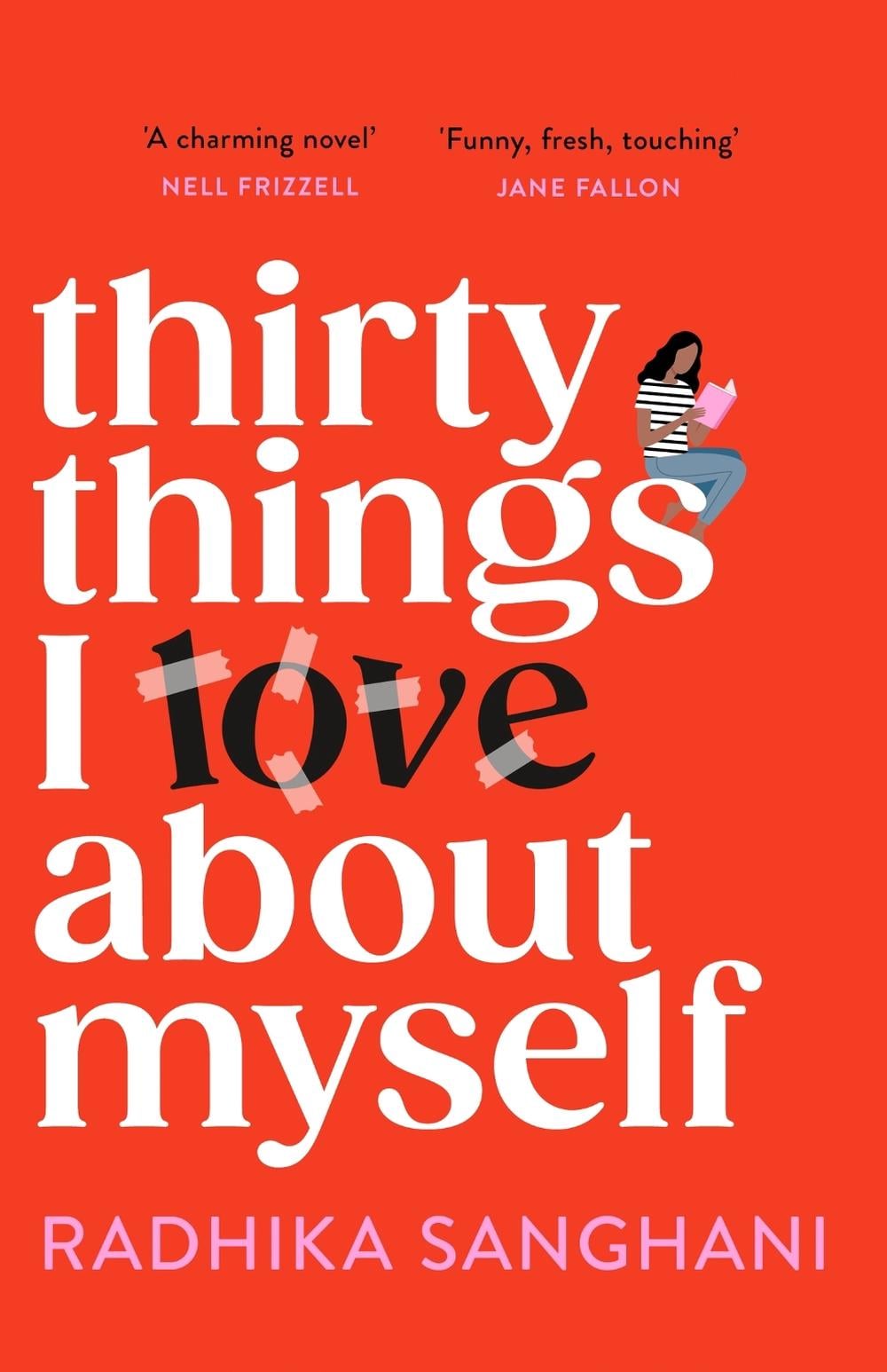 Thirty Things I Love About Myself by Radhika Sanghani - ISBN: 9781472277701