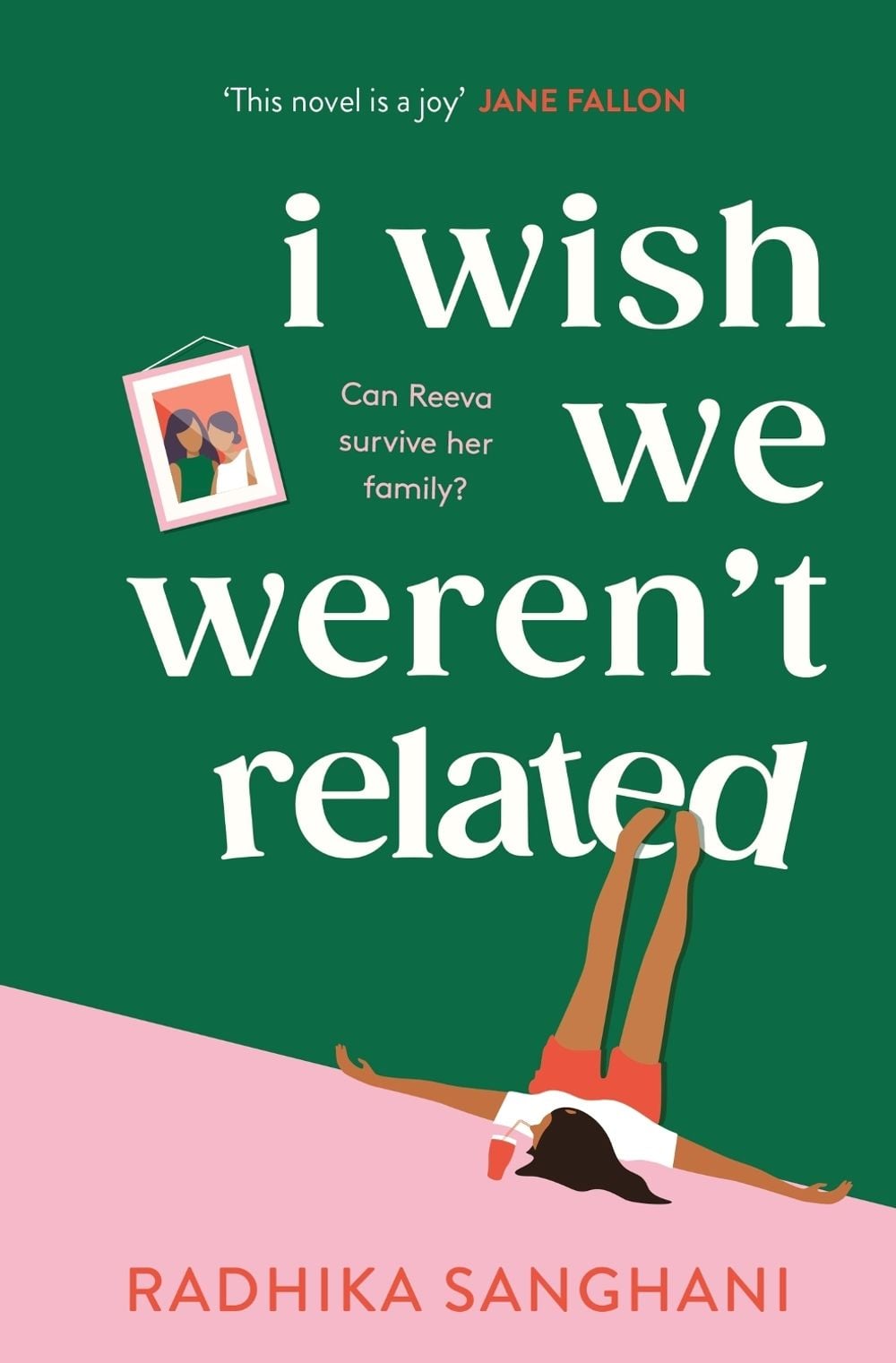 I Wish We Weren't Related by Radhika Sanghani - ISBN: 9781472277756