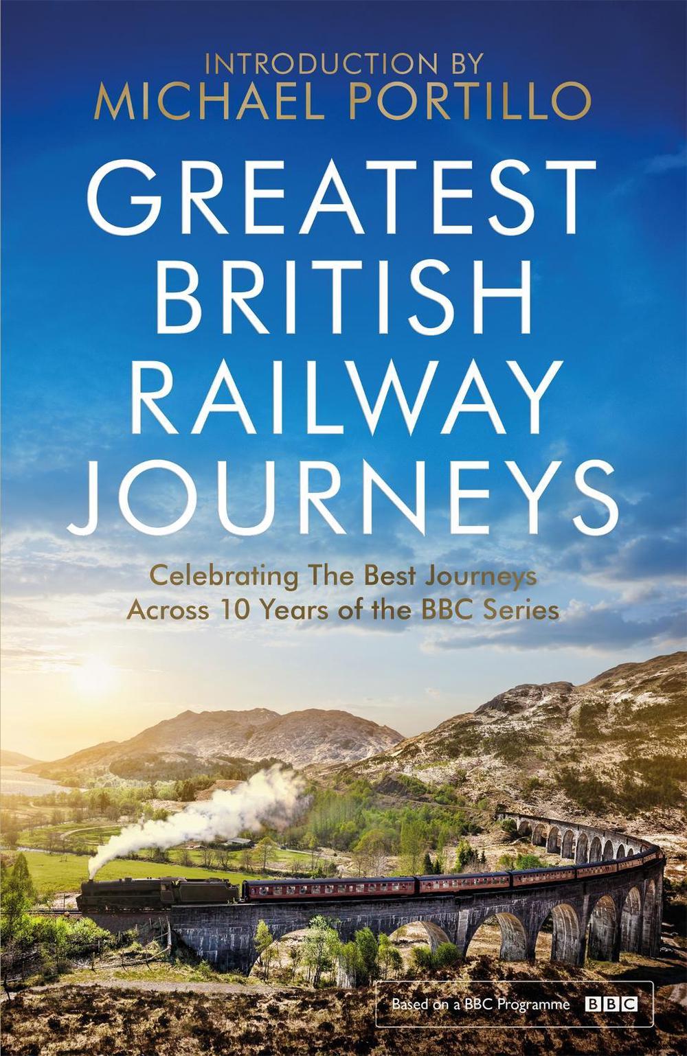 Greatest British Railway Journeys by Michael Portillo - ISBN: 9781472279286