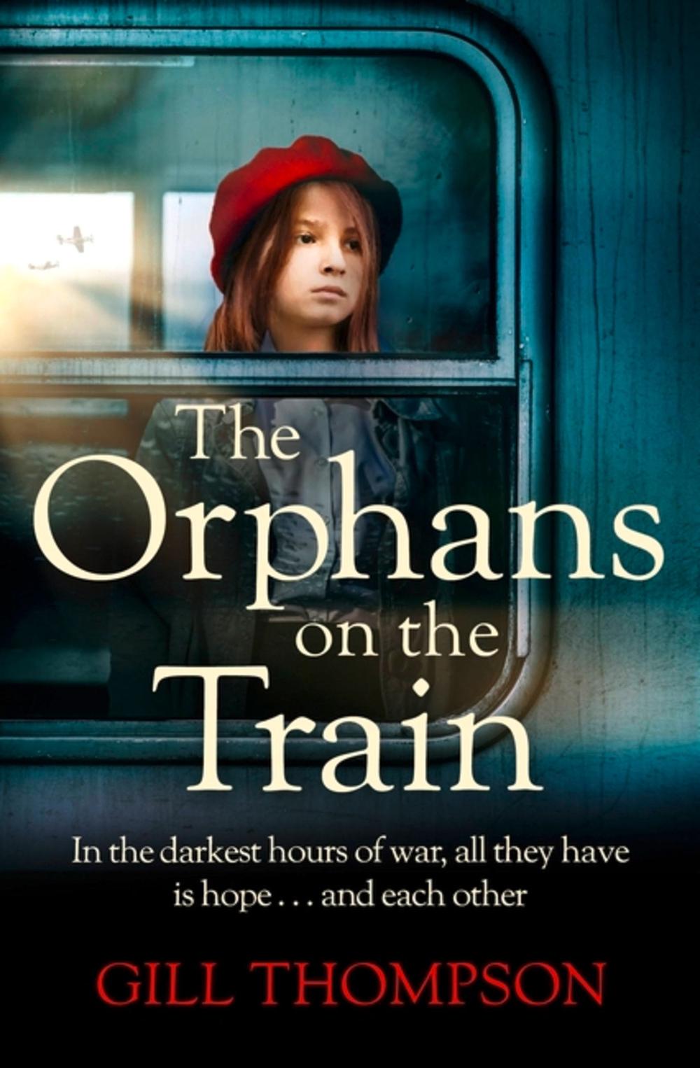 The Orphans on the Train by Gill Thompson - ISBN: 9781472279989