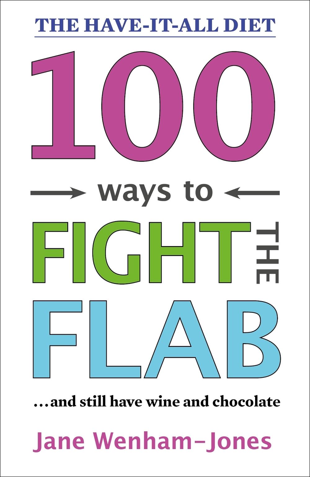 100 Ways to Fight the Flab by Jane Wenham-Jones - ISBN: 9781472280312