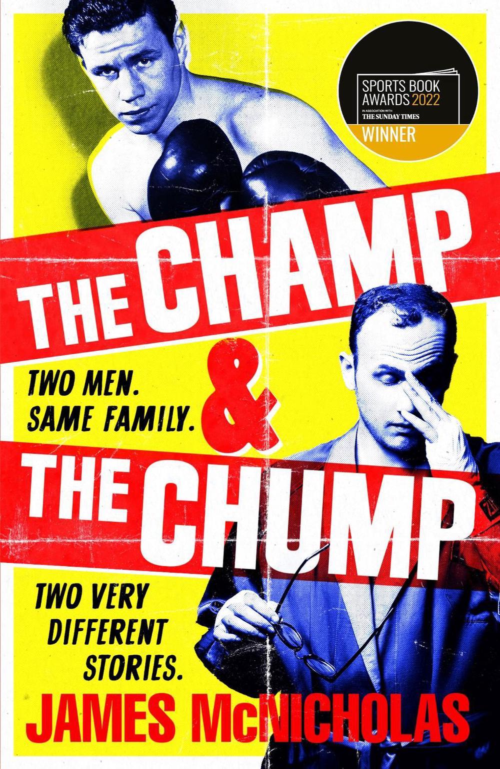 The Champ & The Chump by James McNicholas - ISBN: 9781472280404