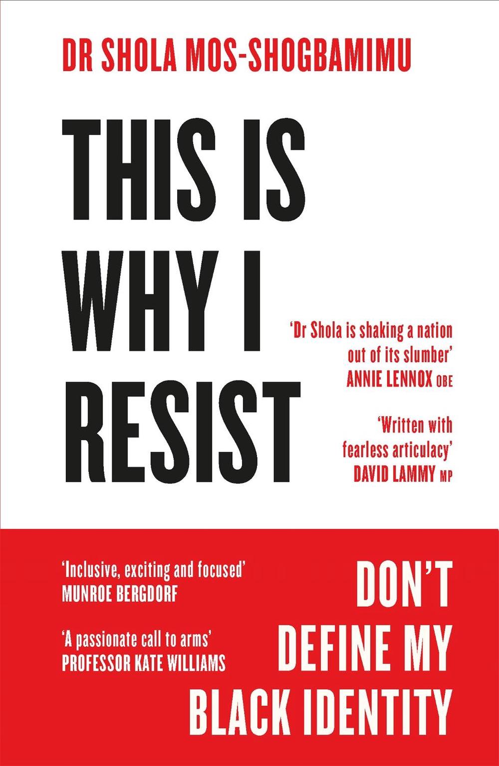 This is Why I Resist by Dr Dr Shola Mos-Shogbamimu - ISBN: 9781472280800