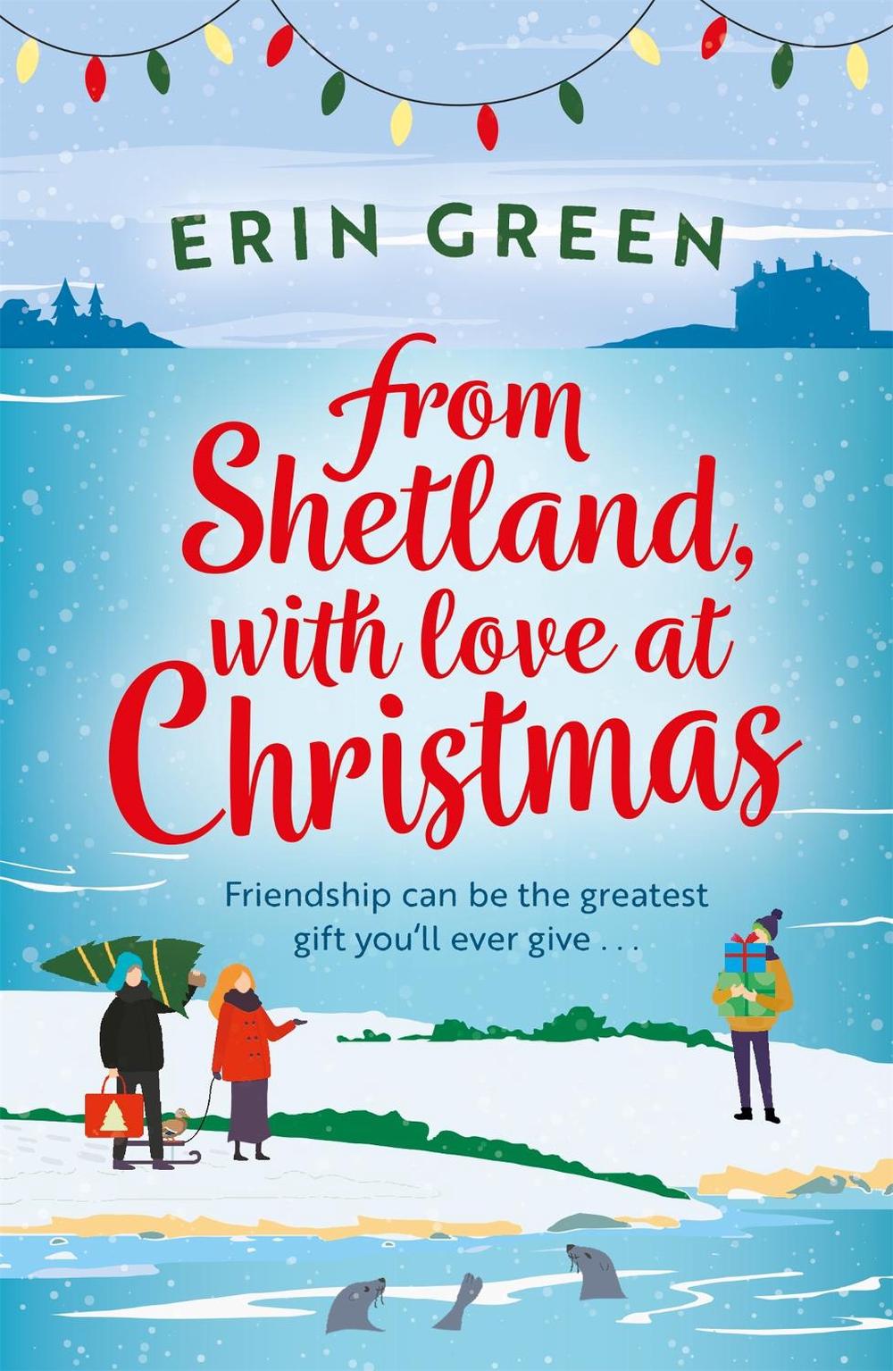From Shetland, With Love at Christmas by Erin Green - ISBN: 9781472281524