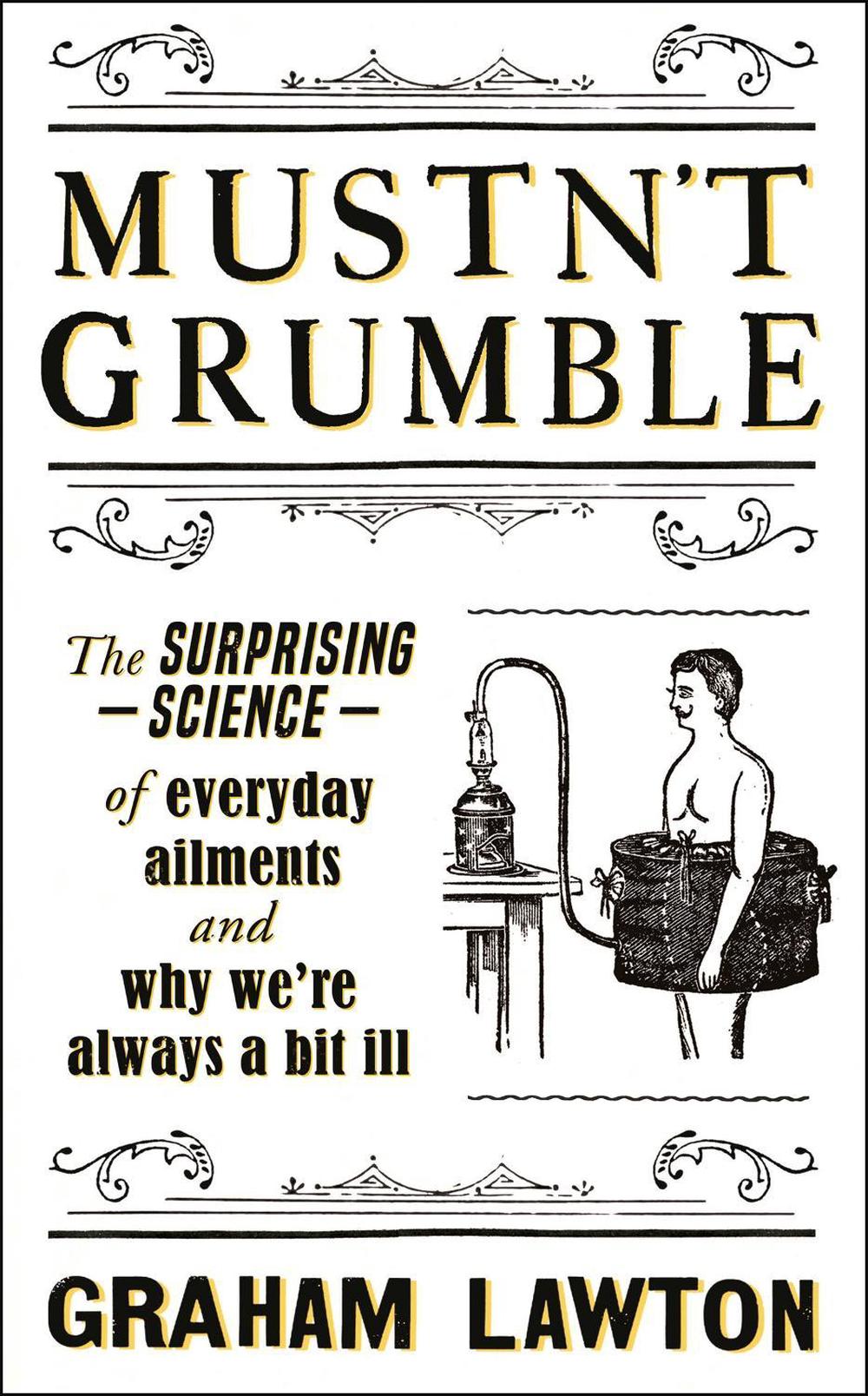 Mustn't Grumble by Graham Lawton - ISBN: 9781472283641