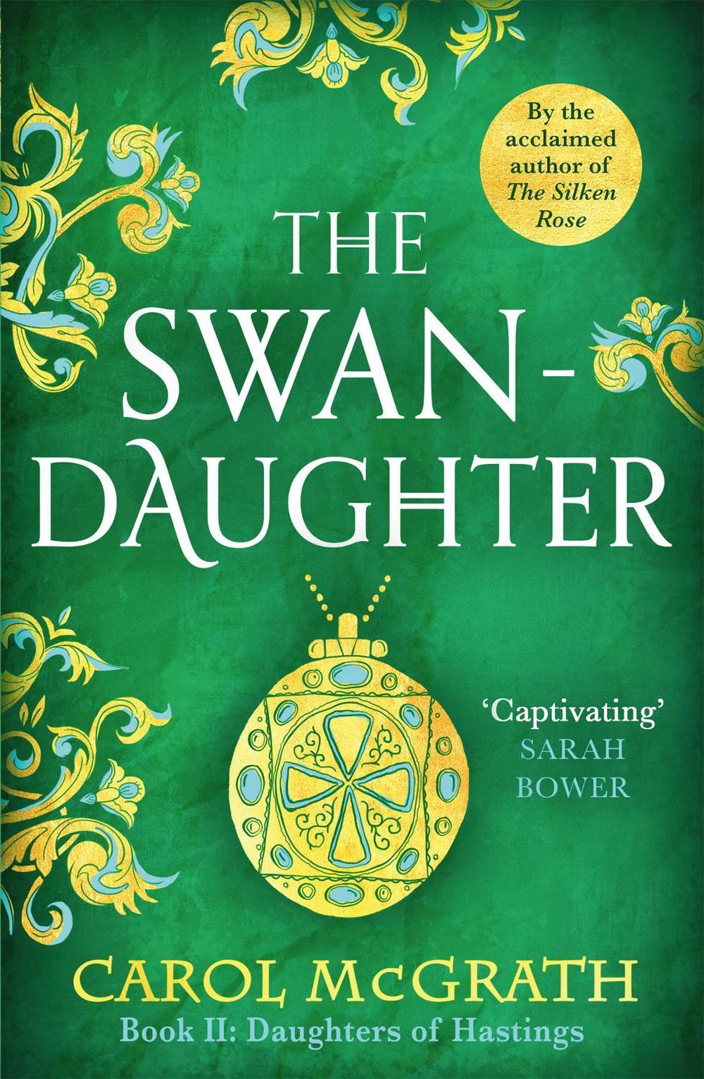 The Swan-Daughter by Carol McGrath - ISBN: 9781472283894