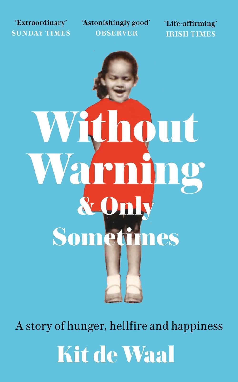 Without Warning and Only Sometimes by Kit de Waal - ISBN: 9781472284853