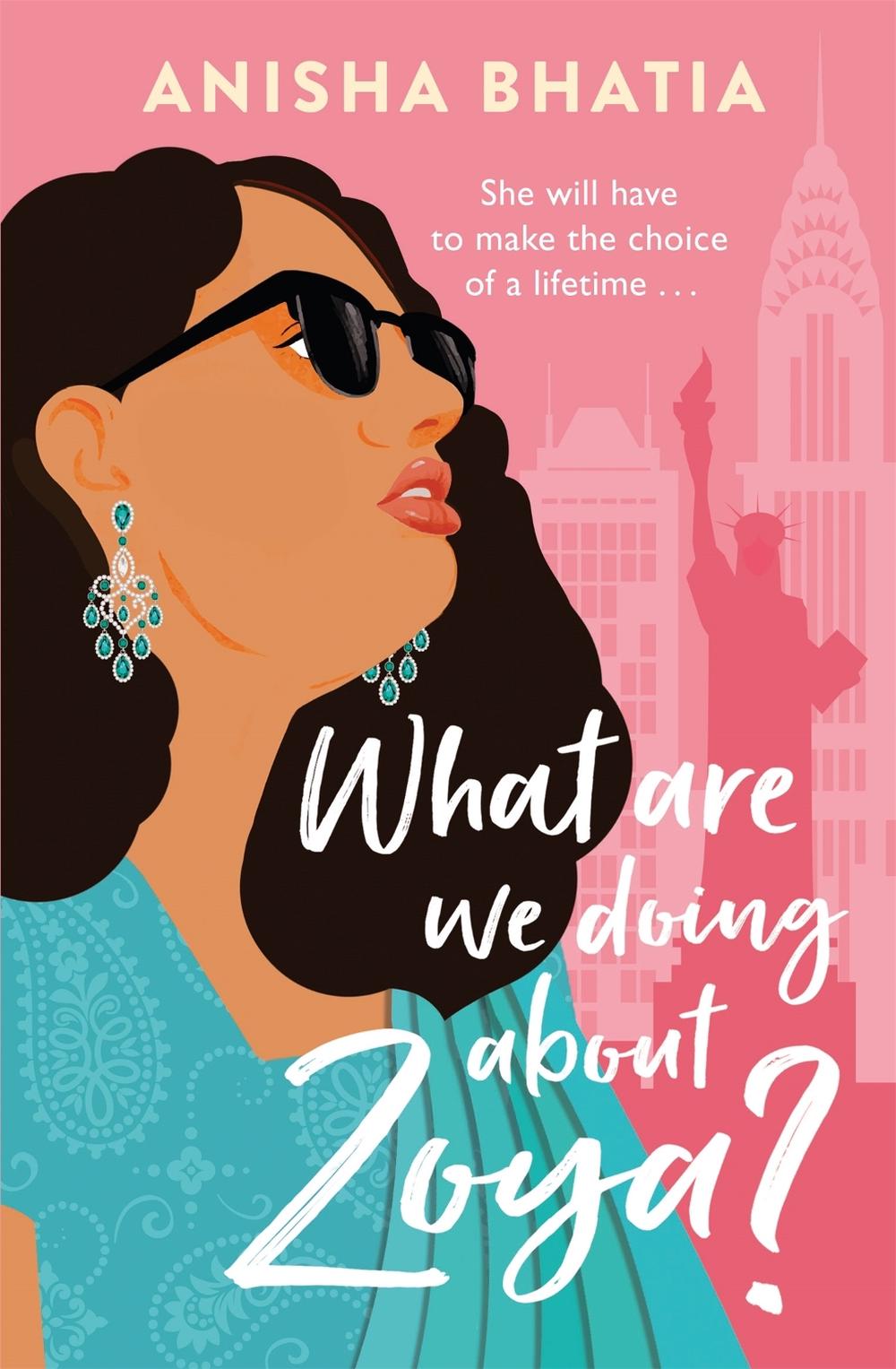 What Are We Doing About Zoya? by Anisha Bhatia - ISBN: 9781472284945