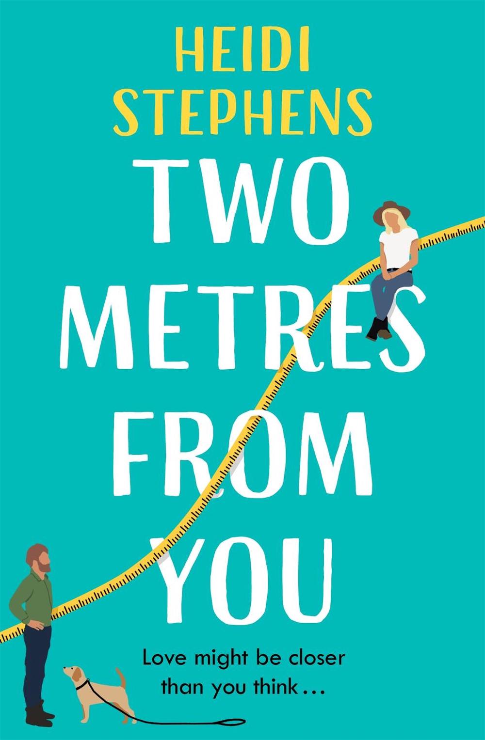 Two Metres From You by Heidi Stephens - ISBN: 9781472285829