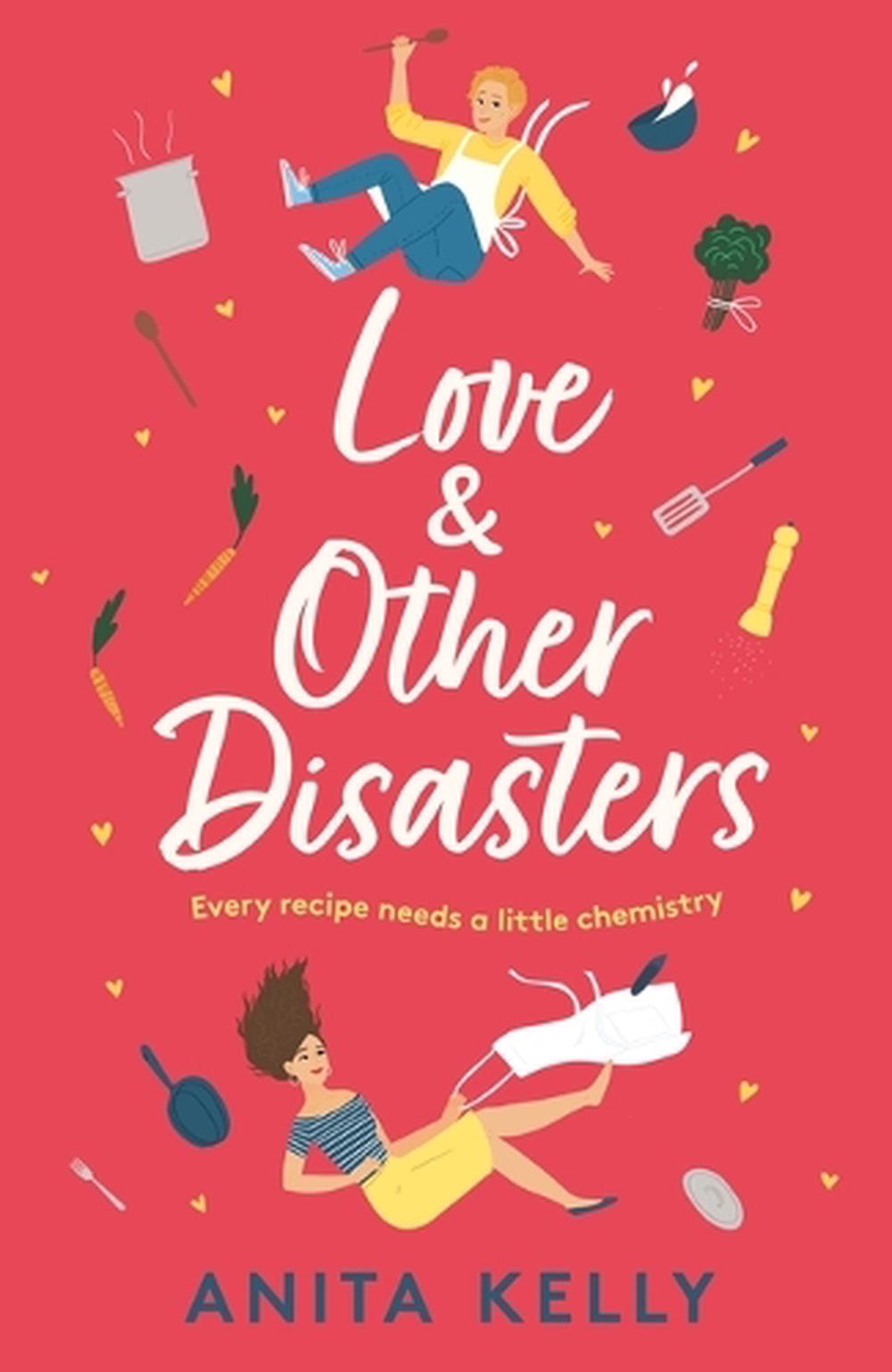 Love & Other Disasters by Anita Kelly - ISBN: 9781472286048