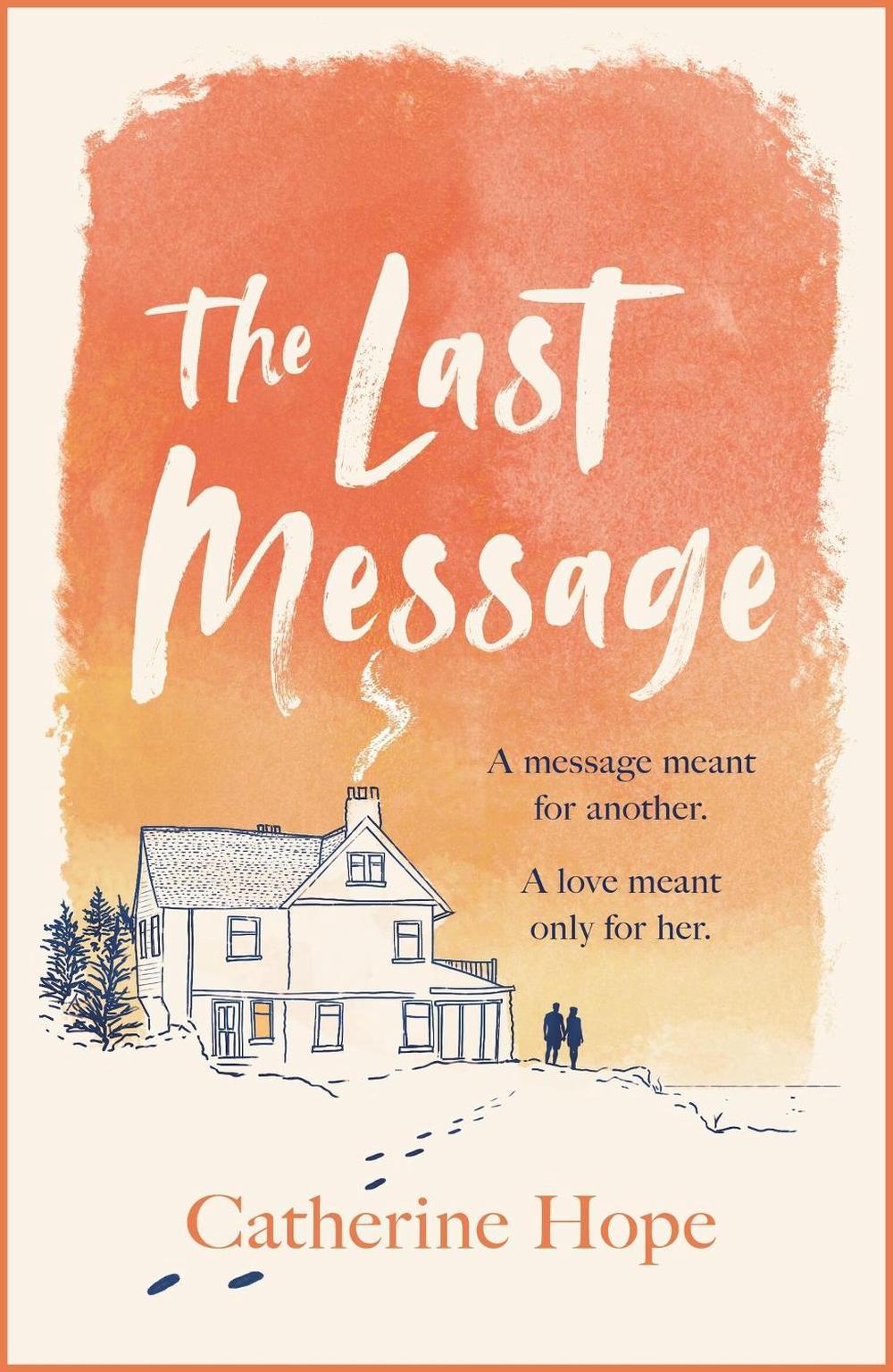 The Last Message by Catherine Hope - ISBN: 9781472286178