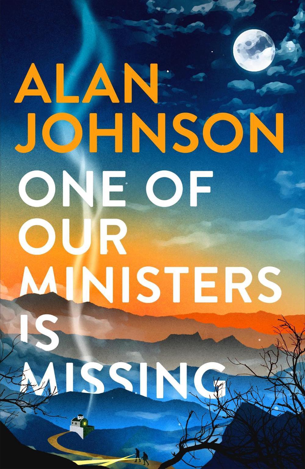 One Of Our Ministers Is Missing by Alan Johnson - ISBN: 9781472286239