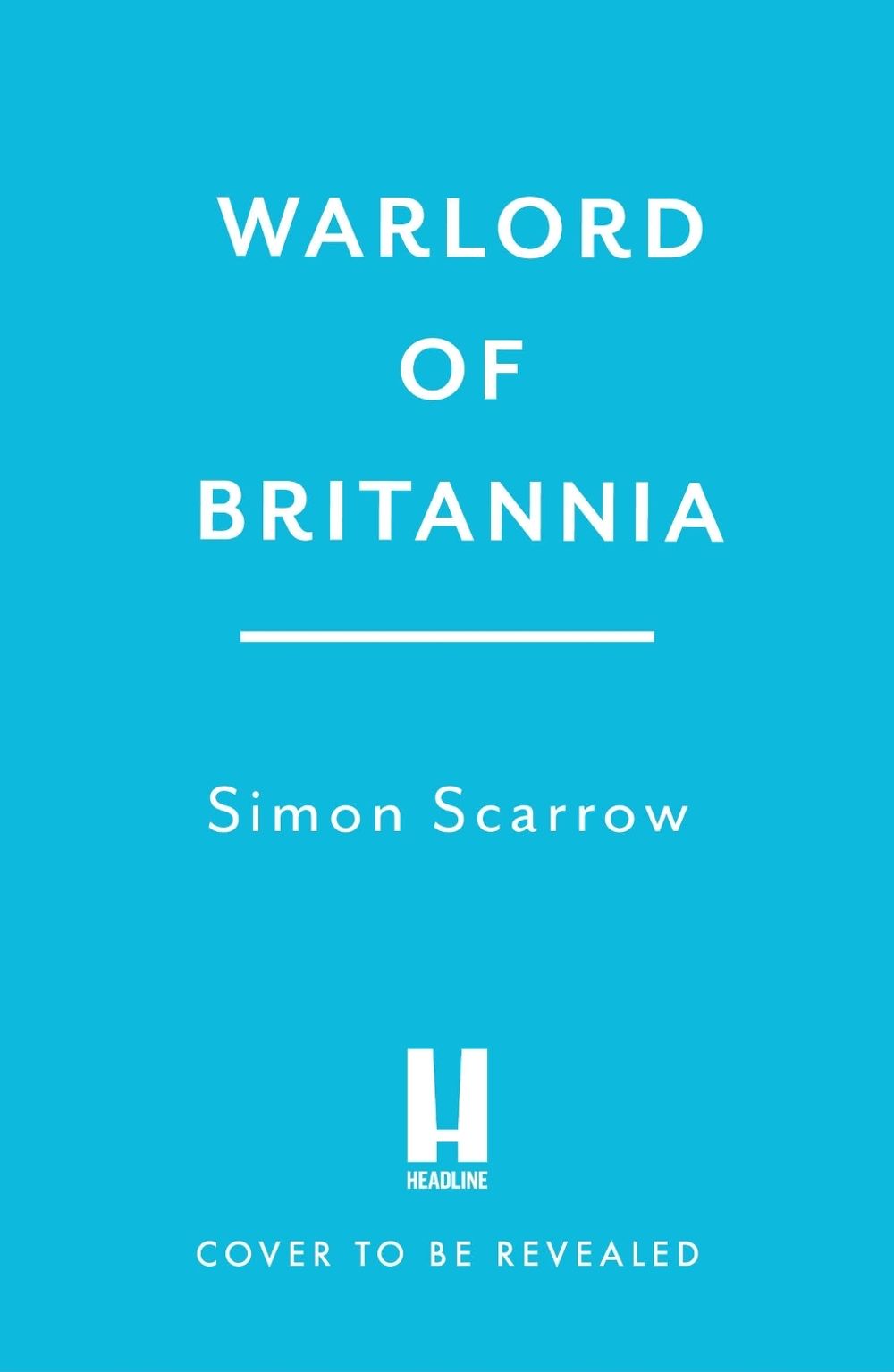 Warlord of Britannia by Simon Scarrow - ISBN: 9781472287625