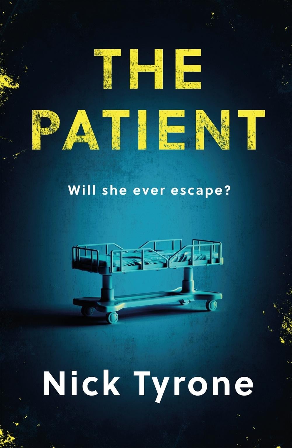The Patient by Nick Tyrone - ISBN: 9781472287793