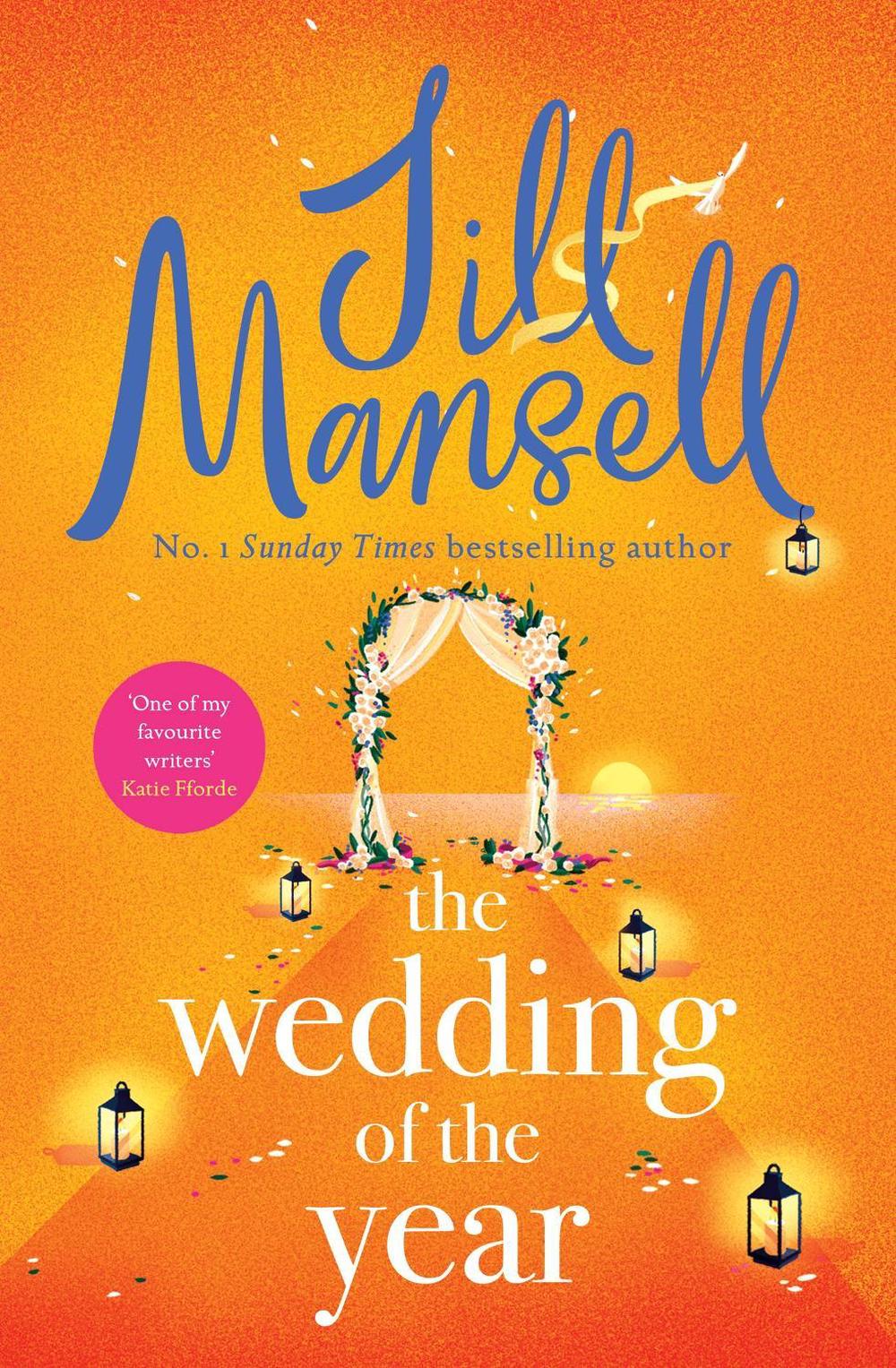 The Wedding of the Year by Jill Mansell - ISBN: 9781472287953
