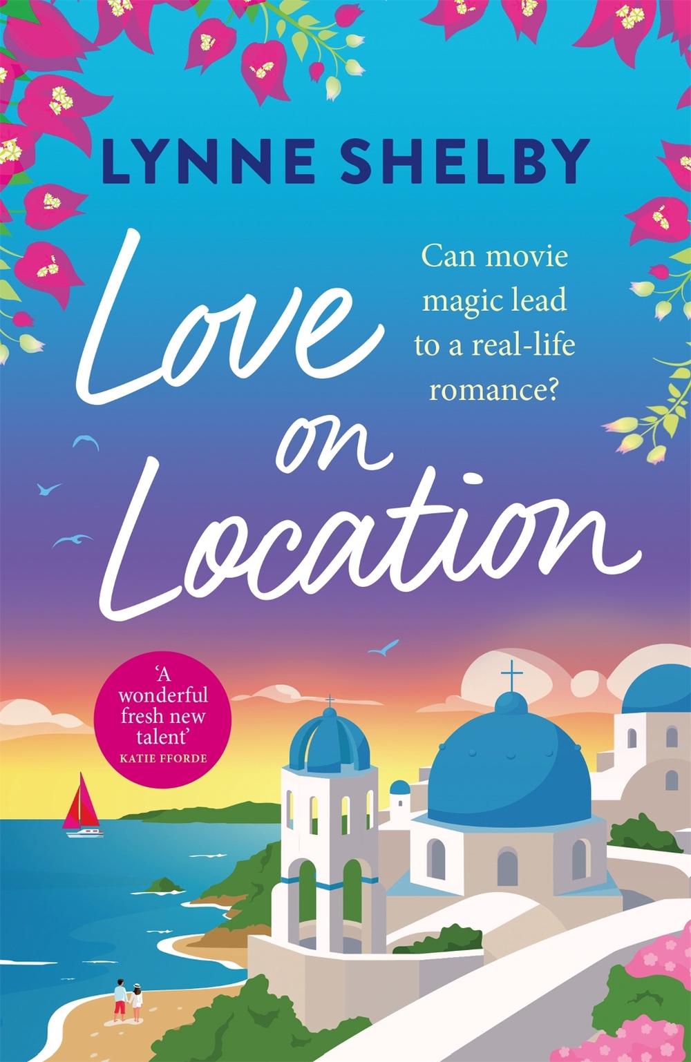 Love on Location by Lynne Shelby - ISBN: 9781472289315