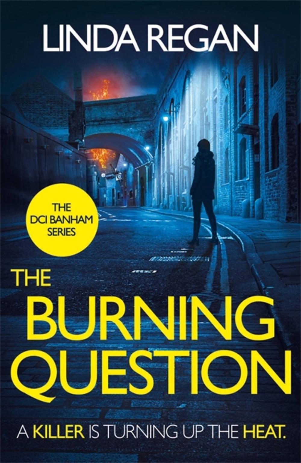 The Burning Question by Linda Regan - ISBN: 9781472289575