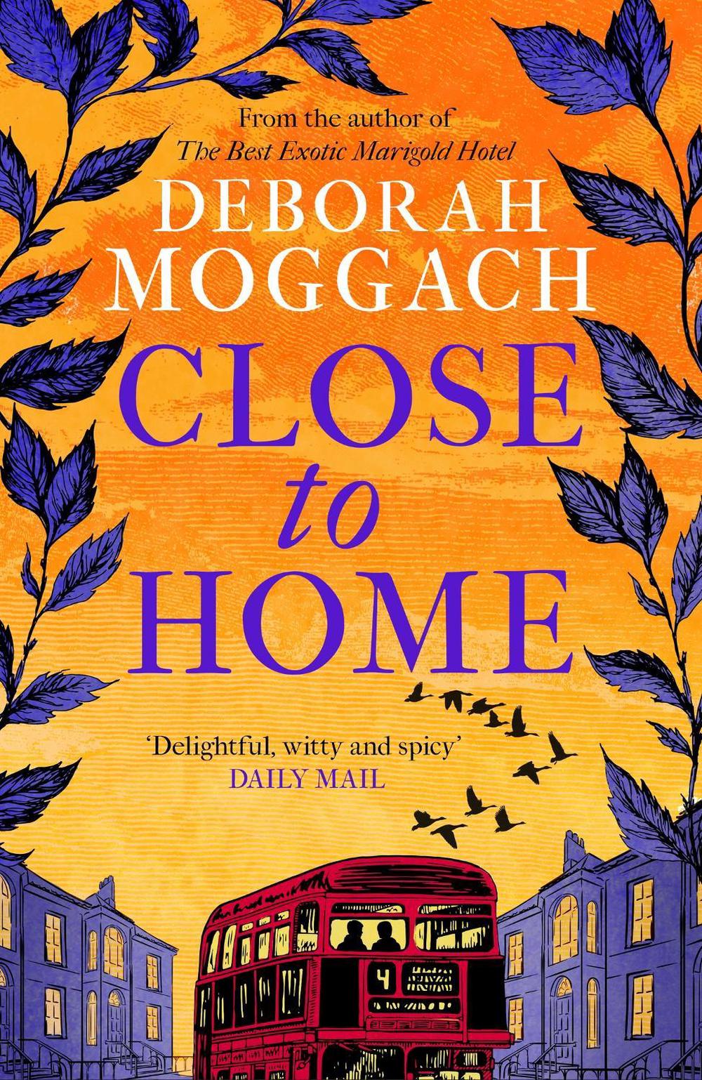 Close to Home by Deborah Moggach - ISBN: 9781472289926