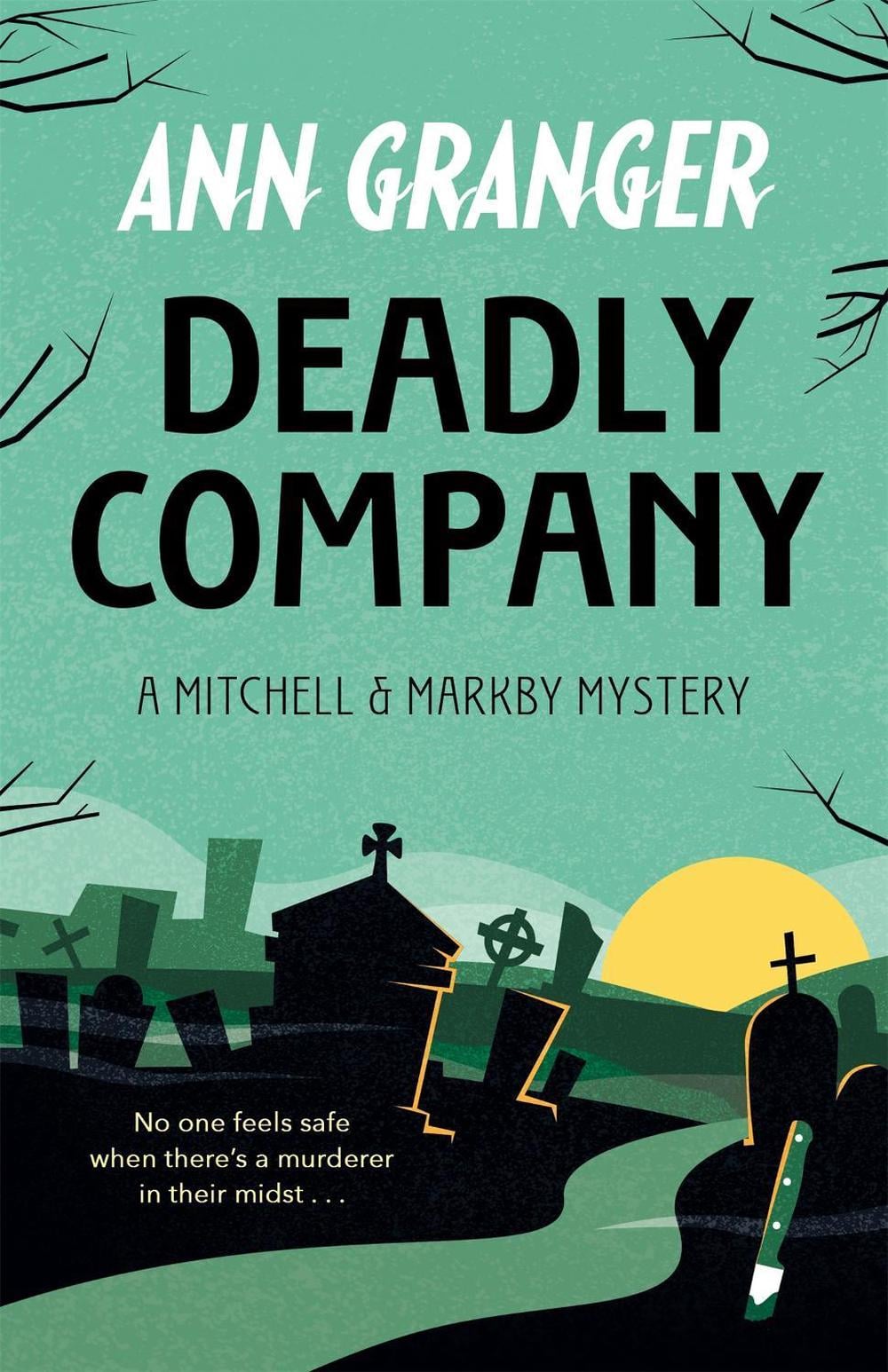 Deadly Company (Mitchell & Markby 16) by Ann Granger - ISBN: 9781472290113