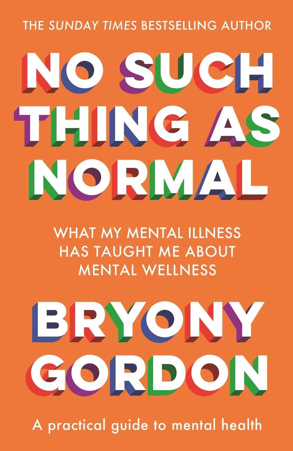 No Such Thing as Normal by Bryony Gordon - ISBN: 9781472290564