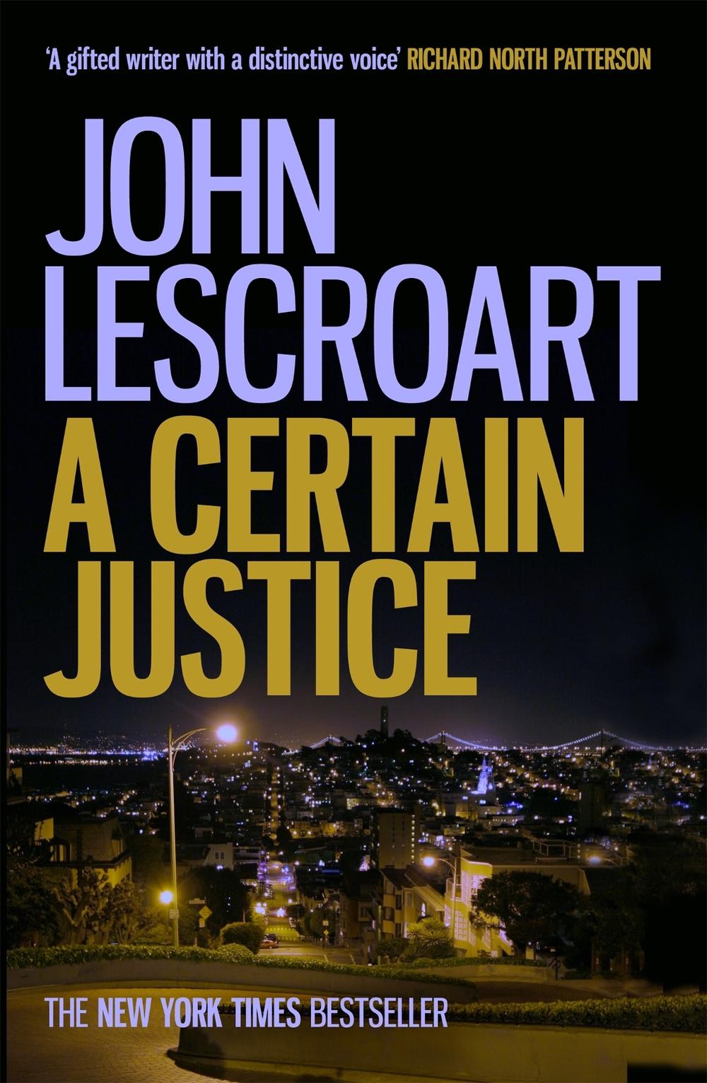 A Certain Justice by John Lescroart - ISBN: 9781472291660