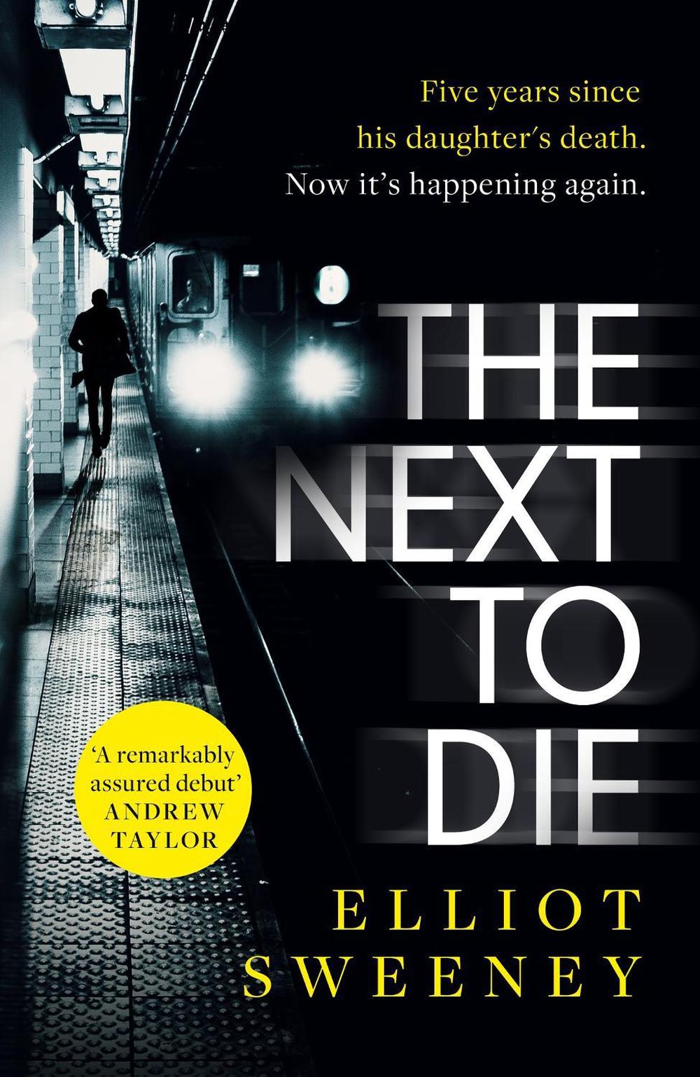 The Next to Die by Elliot F. Sweeney - ISBN: 9781472292629