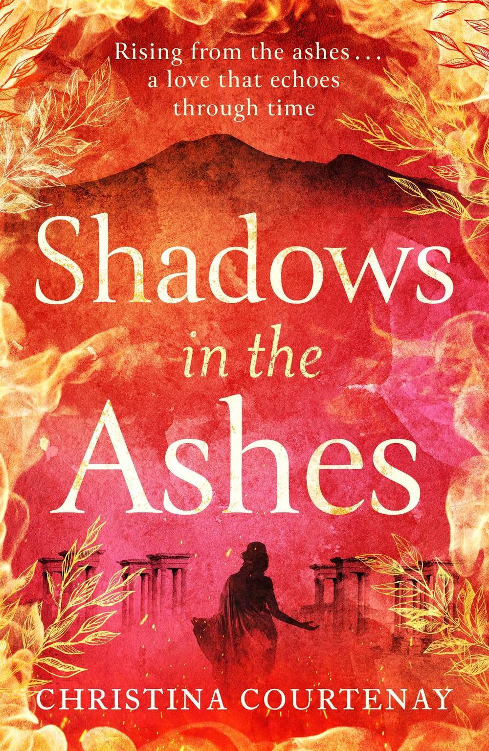Shadows in the Ashes by Christina Courtenay - ISBN: 9781472293220