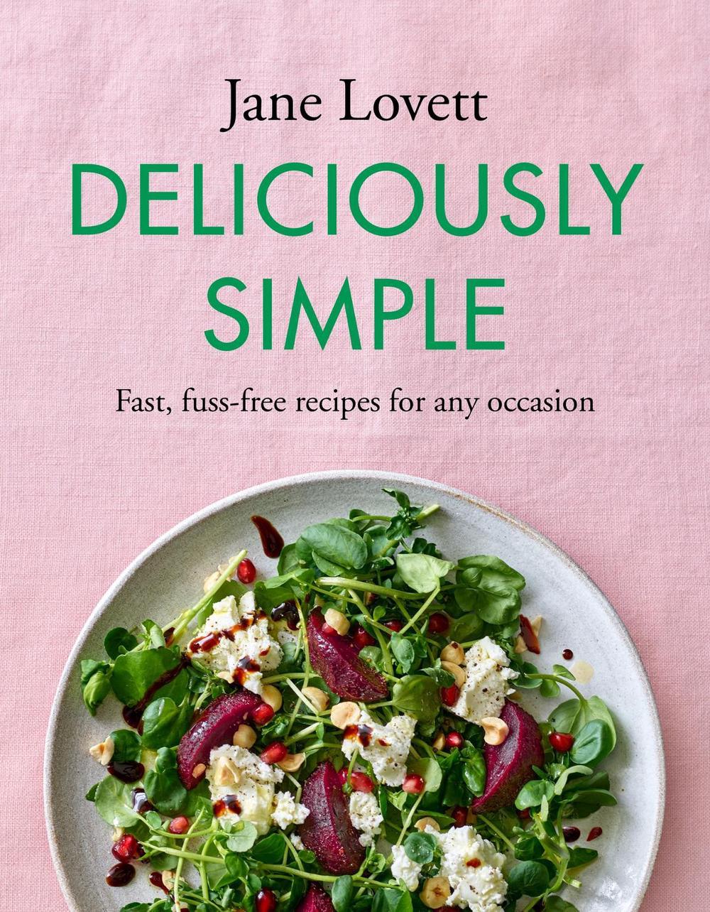 Deliciously Simple by Jane Lovett - ISBN: 9781472293329