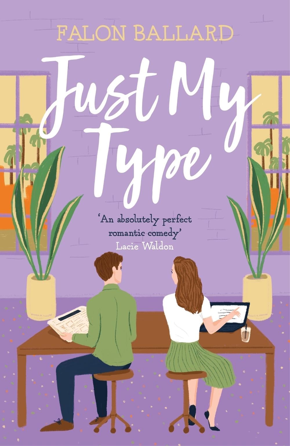 Just My Type by Falon Ballard - ISBN: 9781472293497