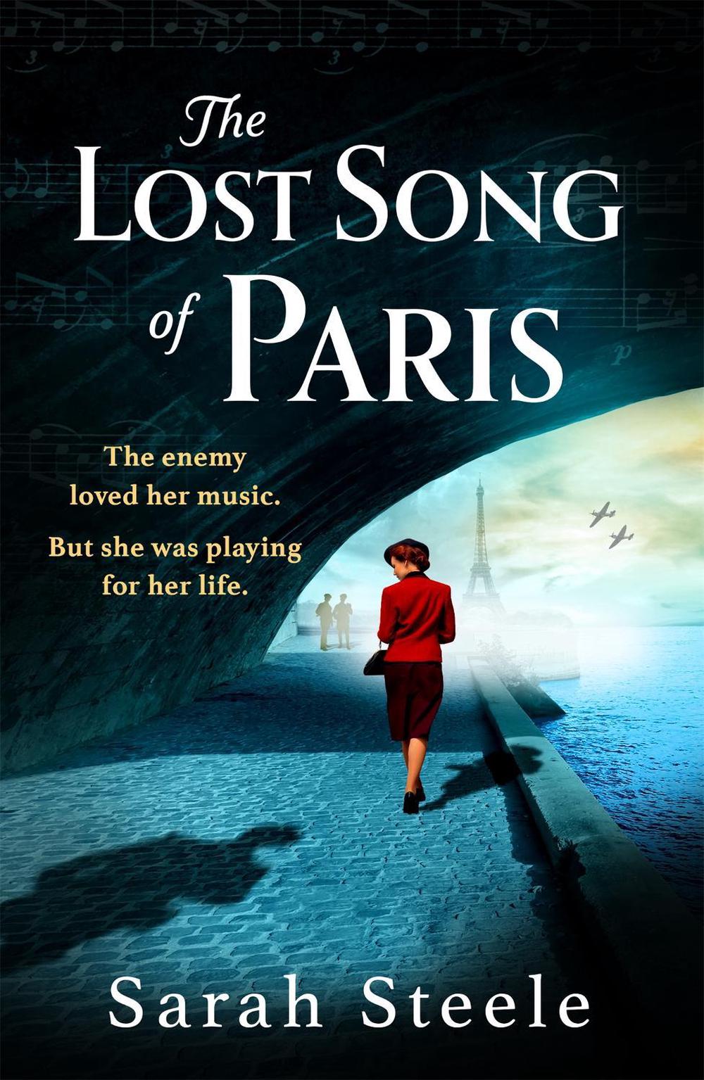 The Lost Song of Paris by Sarah Steele - ISBN: 9781472294289