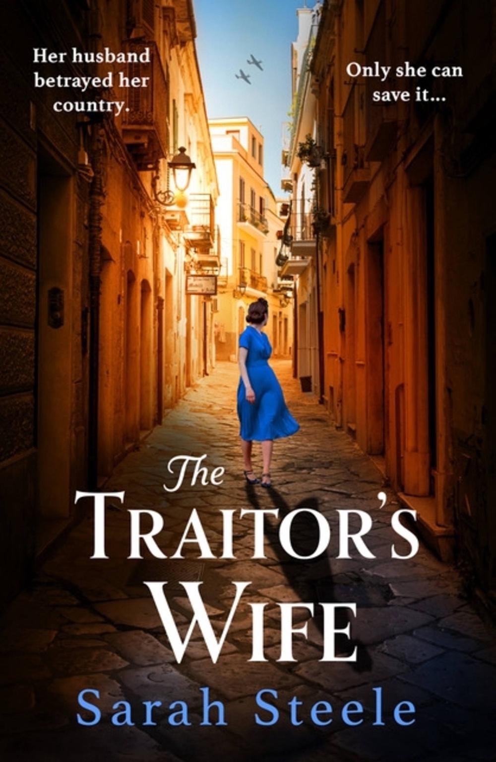 The Traitor's Wife by Sarah Steele - ISBN: 9781472294326