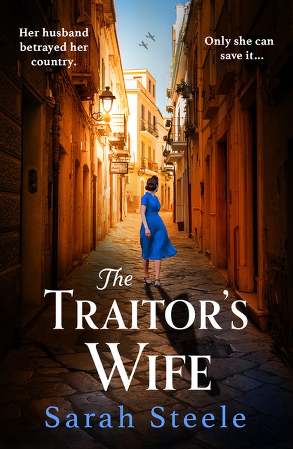 The Traitor's Wife by Sarah Steele - ISBN: 9781472294333