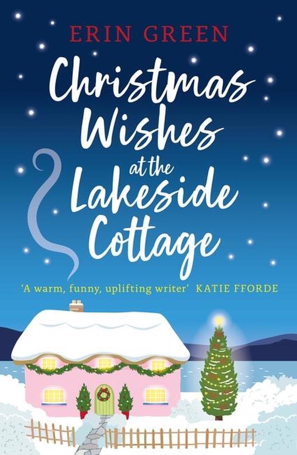 Christmas Wishes at the Lakeside Cottage by Erin Green - ISBN: 9781472295095