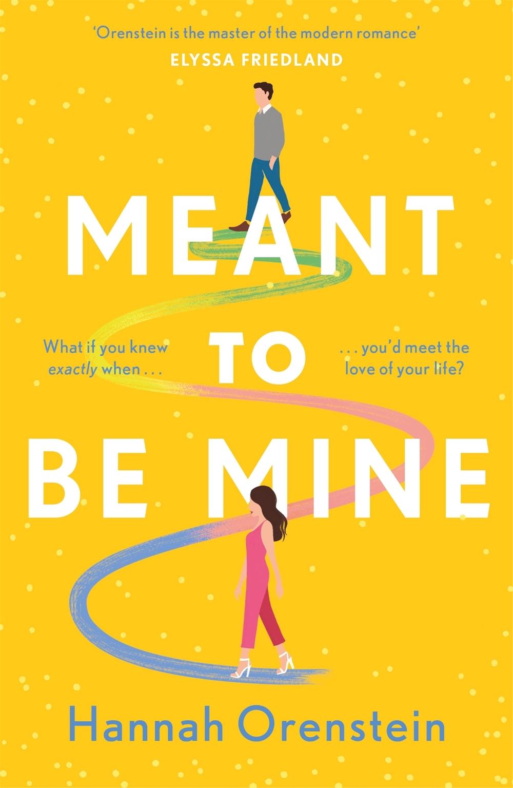 Meant to be Mine by Hannah Orenstein - ISBN: 9781472295828