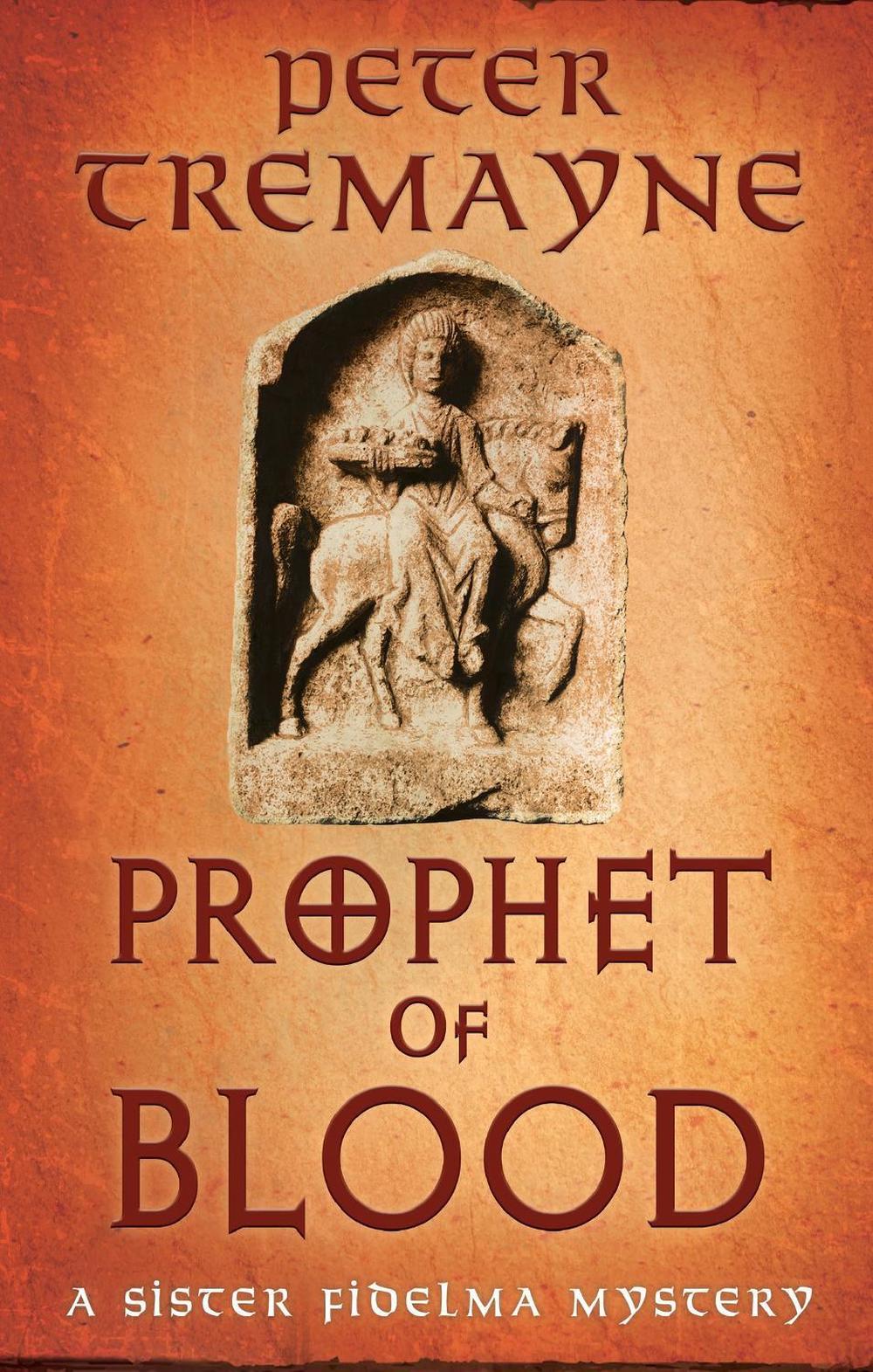 Prophet of Blood by Peter Tremayne - ISBN: 9781472296108