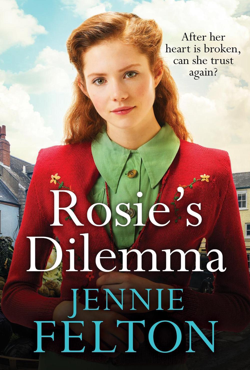 Rosie's Dilemma by Jennie Felton - ISBN: 9781472296795