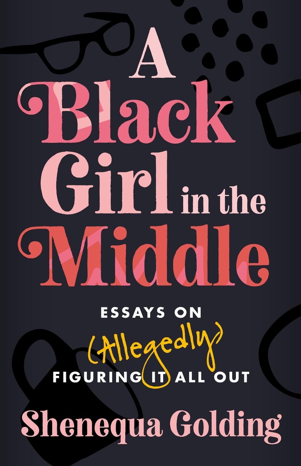 A Black Girl in the Middle by Shenequa Golding - ISBN: 9781472297747