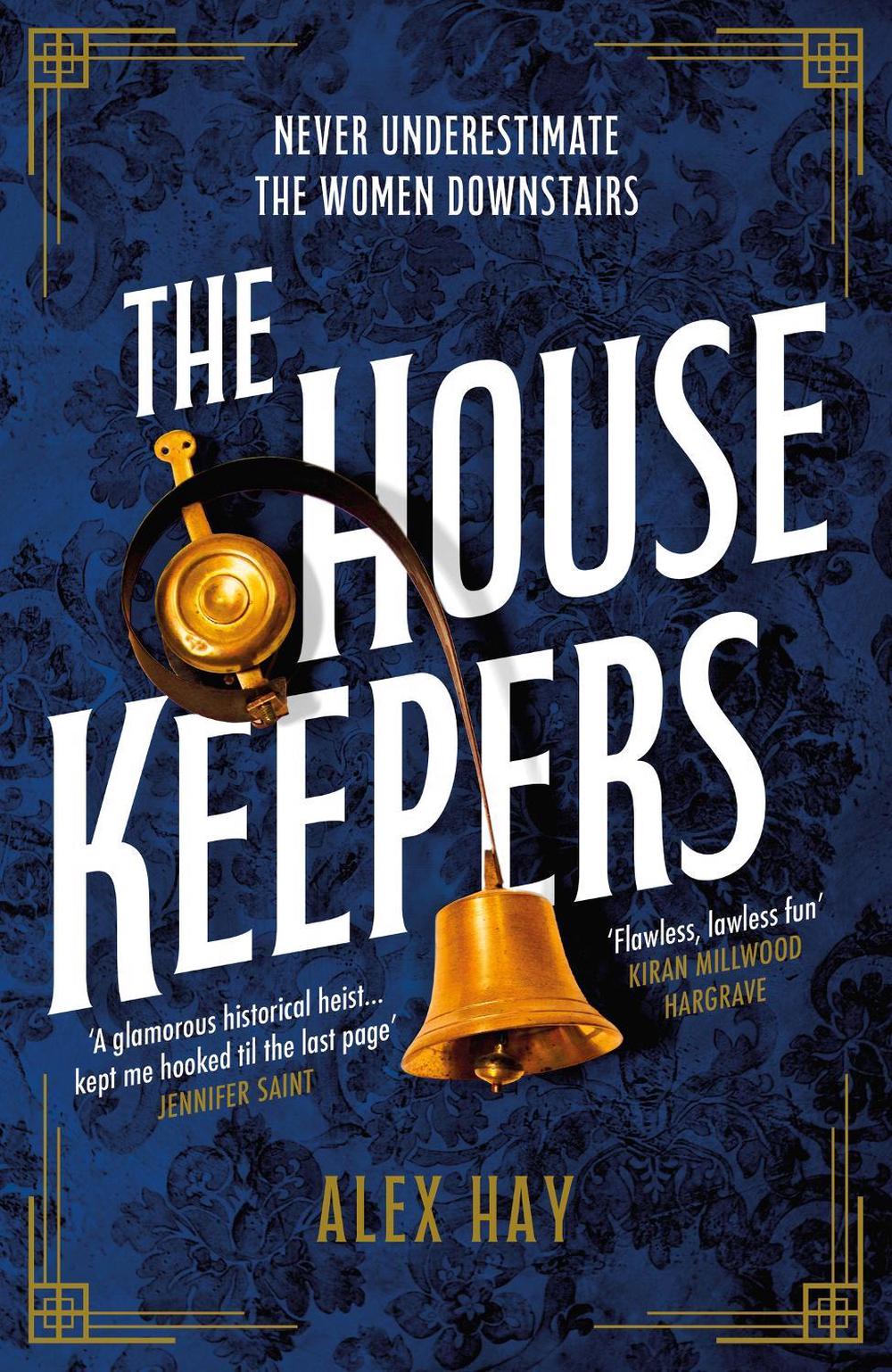 The Housekeepers by Alex Hay - ISBN: 9781472299338