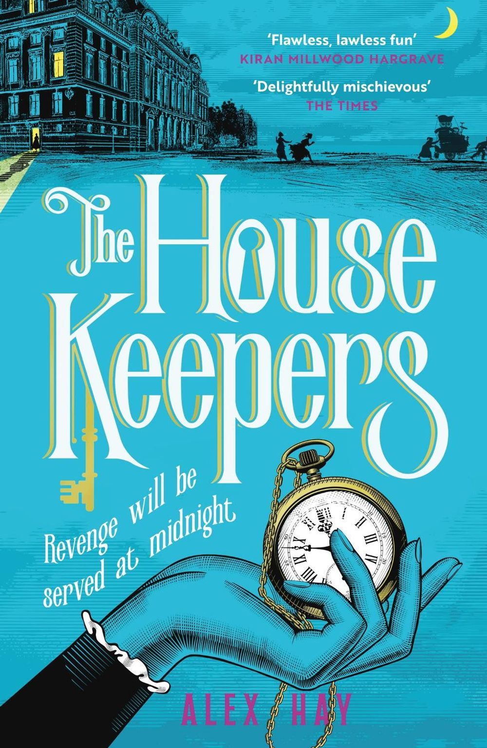 The Housekeepers by Alex Hay - ISBN: 9781472299376