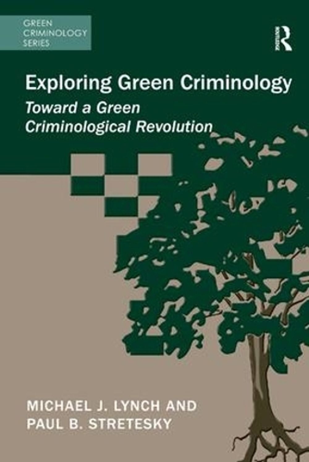 Exploring Green Criminology by Michael J. Lynch - ISBN: 9781472418074
