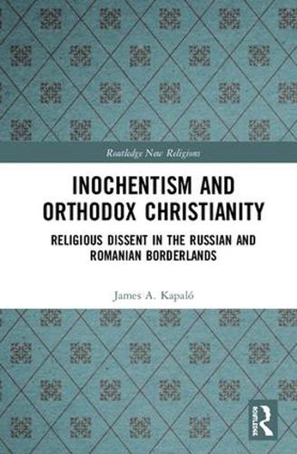 Inochentism and Orthodox Christianity, 9781472432186
