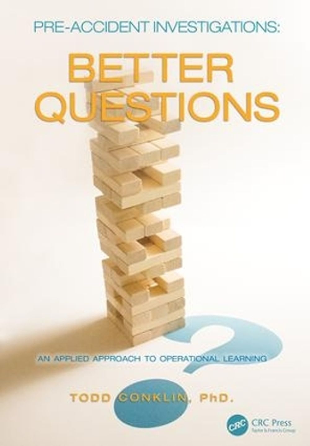Pre-Accident Investigations by Todd Conklin - ISBN: 9781472486134