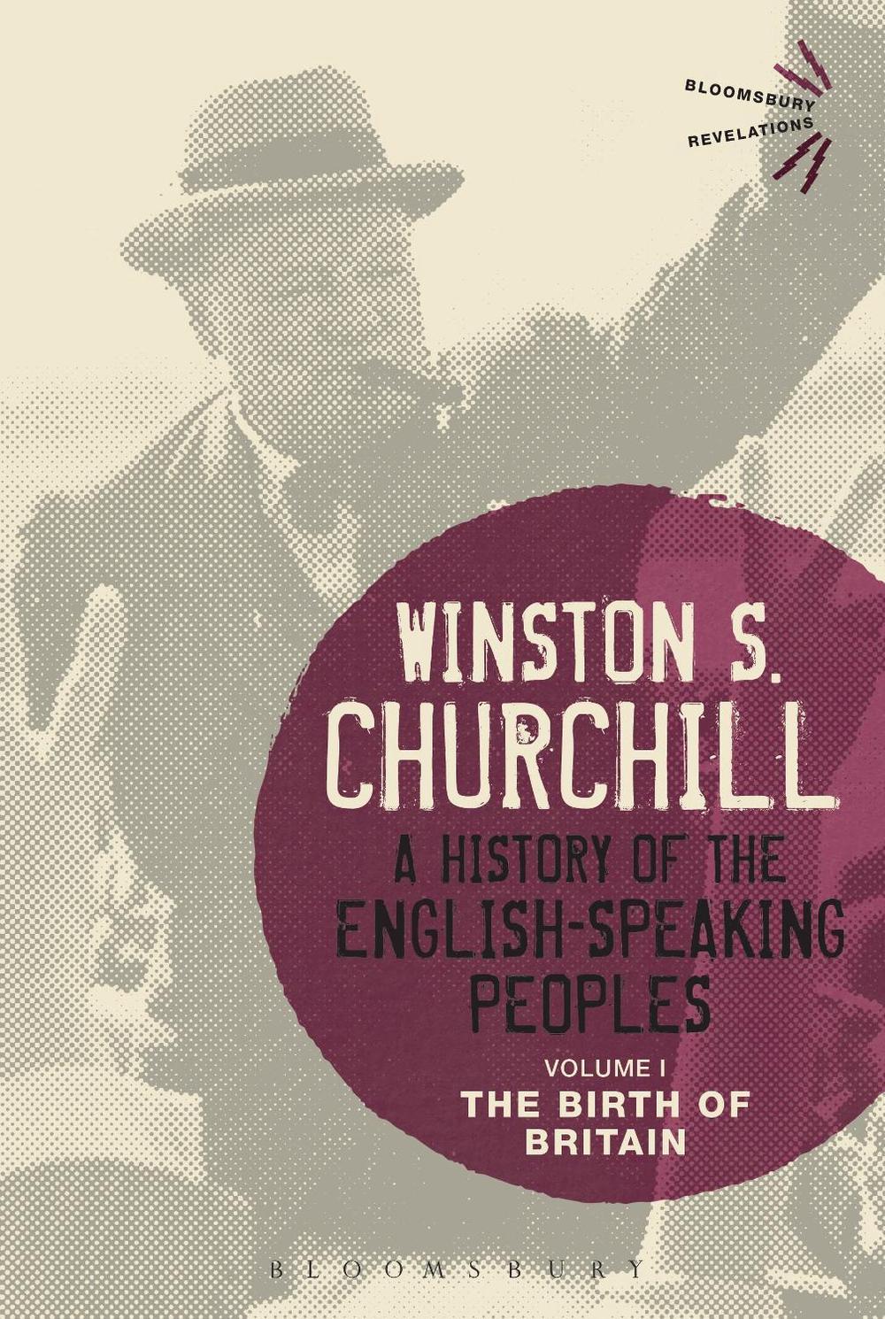 A History of the English-Speaking Peoples Volume I by Sir Sir Winston S. Churchill - ISBN: 9781472585240