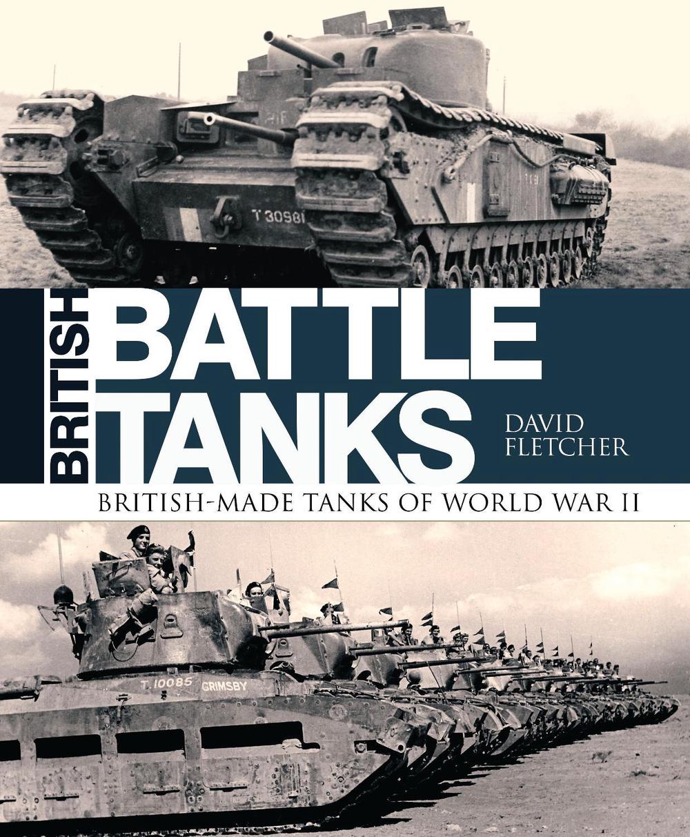 British Battle Tanks by David Fletcher - ISBN: 9781472820037